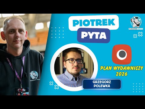Piotrek pyta... Grzegorz Polewka || Portal Games - plan wydawniczy 2026 || LIVE PN
