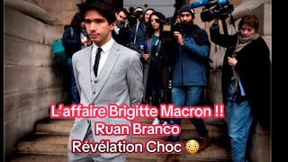 Ruan Braco : info Choc sur l’affaire Brigitte Macron !!