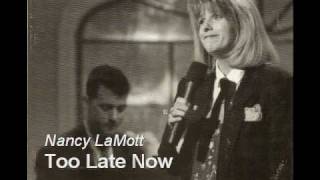 Too Late Now - Nancy LaMott