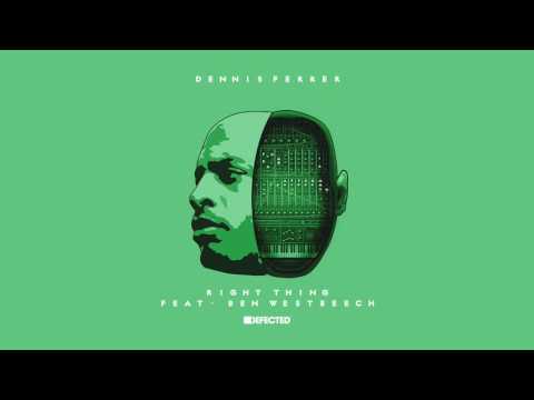 Dennis Ferrer featuring Ben Westbeech 'Right Thing'