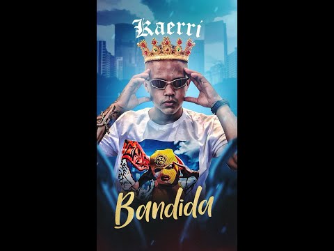 Kaerri - Bandida (Gui Da Norte. Prod)