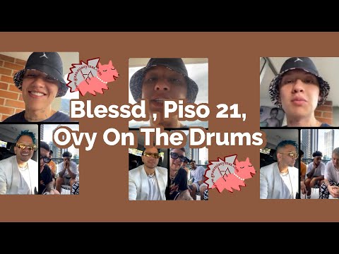 Blessd , Piso 21 y Ovy On The Drums hablando de TE EXTRAÑO a la distancia