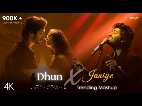 Dhun X Janiye - Broken Mashup (Full Version) Lo-fi 2307 | Arijit X Vishal Mishra | Latest 4K Mashup