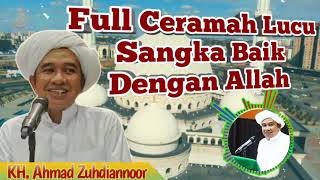 Download lagu FUll CARAMAH LUCU ll SANGKA BAIK DENGAN ALLAH ll Abah Guru Zuhdi II Cahaya Ilmu mp3 Download lagu FUll CARAMAH LUCU ll SANGKA BAIK DENGAN ALLAH ll Abah Guru Zuhdi II Cahaya Ilmu mp3