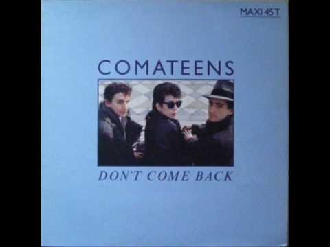 Comateens - Don't come back.