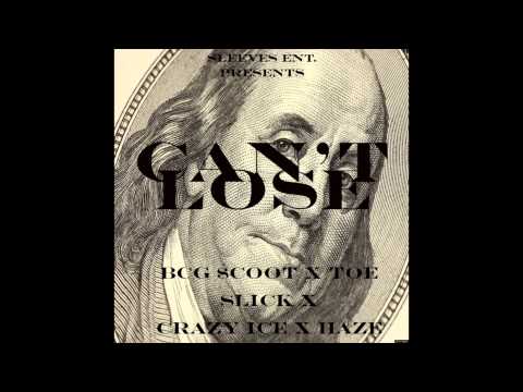 BCG - Can't Lose X $coot X Toe Slick X Haze X Ice