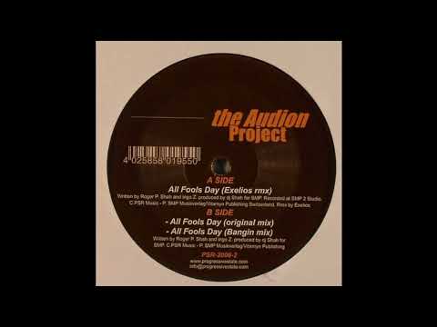 The Audion Project - All Fools Day (Bangin Mix) 2006
