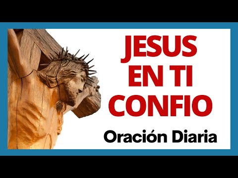 ✝ Oración JESUS en TI CONFIO - Para Rezar TODOS los Días - (Audio y Textos en Español) 🙏
