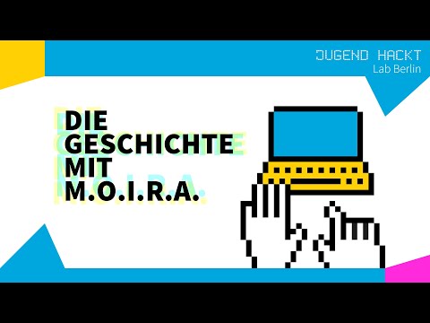 Die Geschichte mit M.O.I.R.A. · Teil 1