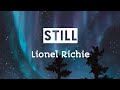 Still - Lionel Richie | Lyrics | Lyrics Videos