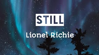 Still - Lionel Richie | Lyrics | Lyrics Videos