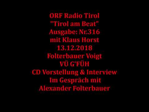 ORF Radio Tirol: "Tirol am Beat" mit Klaus Horst: 13.12.2018: CD "Vü G'füh" Folterbauer Voigt