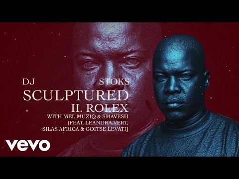 DJ Stoks, Smavesh, Mel Muziq - Rolex (Visualizer) ft. Leandra.Vert, Silas Africa, Goitse Levati