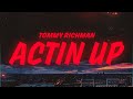 Tommy Richman ACTIN UP Lyrics