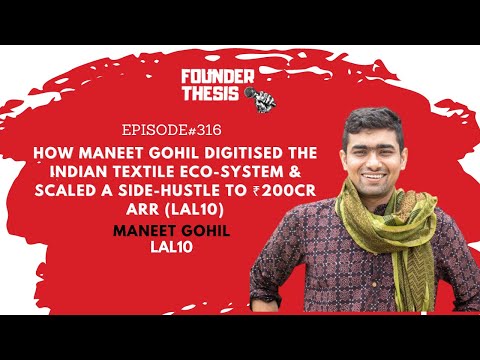 How Maneet Gohil digitized the Indian textile eco-system & scaled it to  ₹200cr ARR (Lal10)
