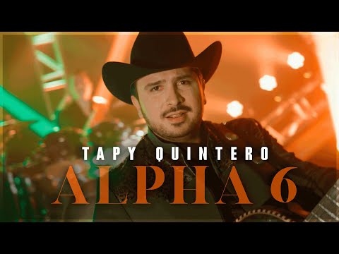 Alpha 6 – Tapy Quintero (Musical Oficial)