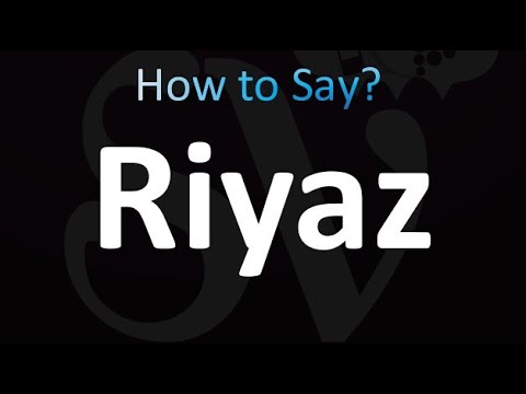 How to Pronounce Riyaz