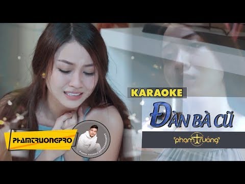 [ KARAOKE ] ĐÀN BÀ CŨ - PHẠM TRƯỞNG