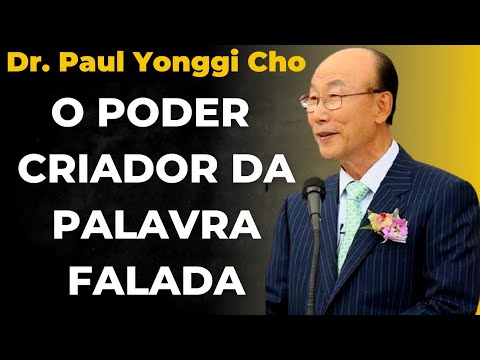David Paul Yonggi Cho - O PODER CRIADOR DA PALAVRA FALADA. Em Português