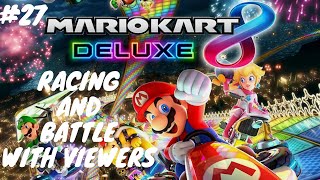 Mario Kart 8 Deluxe Races/Battles With Viewers #27