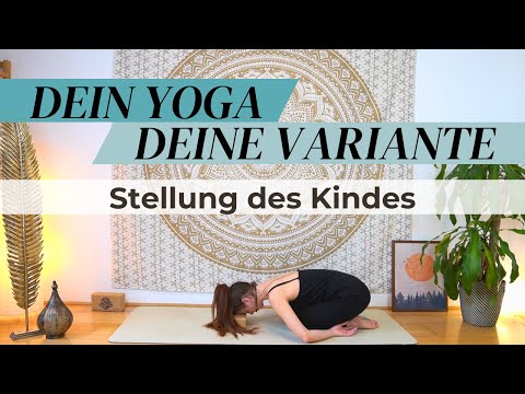Kindhaltung (Balasana) achtsam anpassen & genießen | dein Yoga - deine Variante