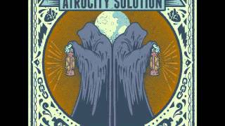 Atrocity Solution -  The Introduction Pt.2