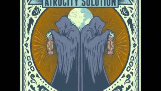 Atrocity Solution -  The Introduction Pt.2
