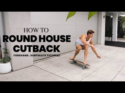 HOW TO FOREHAND ROUND HOUSE CUTBACK SURFSKATE TUTORIAL | SMOOTHSTAR SURFSKATES