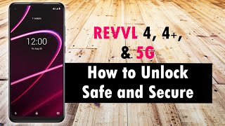 How to Unlock the Revvl 4, 4 Plus, and 5G Safe and Secure