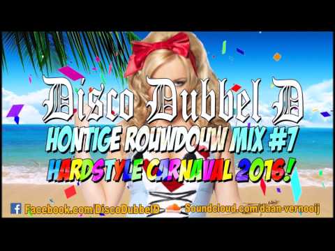 Disco Dubbel D - Hontige Rouwdouw Mix #7 (Hardstyle Carnaval 2016!)