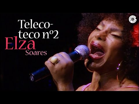 Elza Soares | Teleco-Teco nº2 (Beba-Me Ao Vivo)