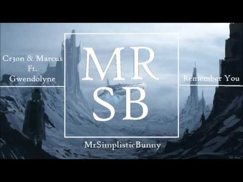 Cr3on & Marcus Ft.  Gwendolyne - Remember You [OUT NOW]