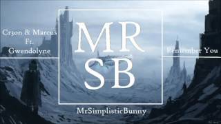 Cr3on &amp; Marcus Ft.  Gwendolyne - Remember You [OUT NOW]