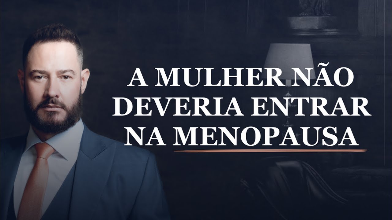 A mulher não deveria entrar na menopausa