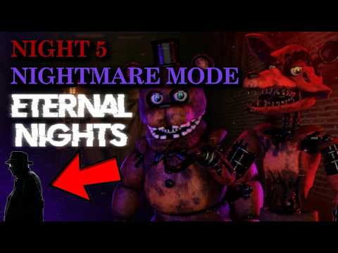 FNAF: Eternal Nights | Night 5 Nightmare Mode Solo