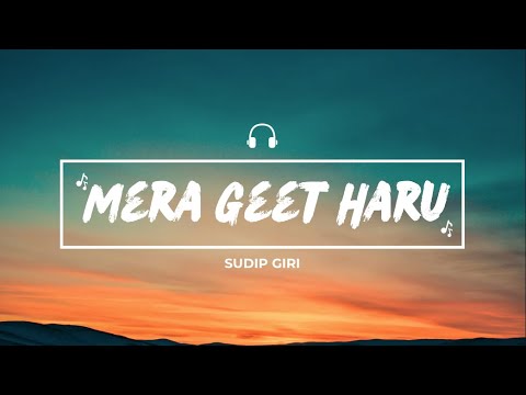 Mera Geet Haru by Sudip Giri