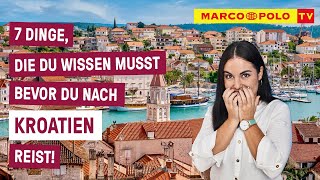 7 Dinge, die du wissen musst, bevor du nach KROATIEN reist!