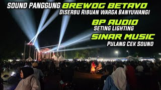 Download lagu Brewog Betavo diserbu,Lapangan Sumbersewu full,,Sinar Music Pulang Cek Sound, Bp audio Set lighting  mp3