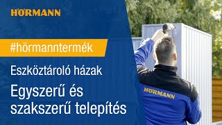 Hörmann eszköztároló házak - Egyszerű és szakszerű telepítés