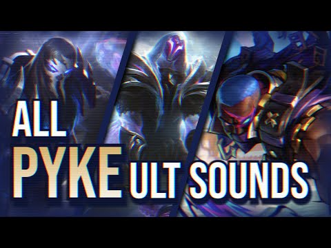All Pyke Ult Sounds/Musics | Up to SoulFighter | League of Legends