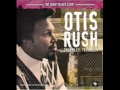 Otis Rush - Whole Lotta Lovin'