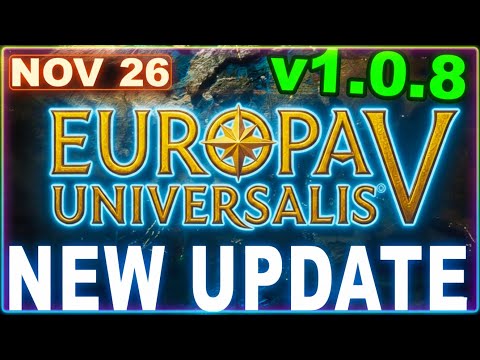 Europa Universalis V Update 1.0.8 Patch – The Update That Changes Everything!