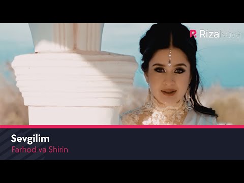 Farhod va Shirin - Sevgilim | Фарход ва Ширин - Севгилим