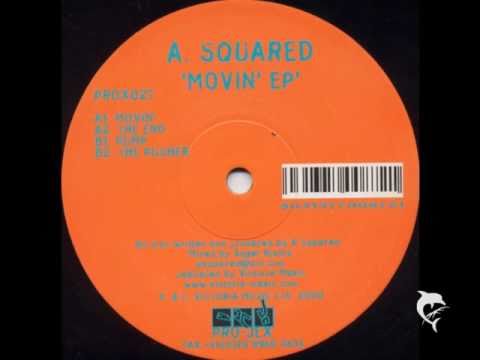 A. Squared - The End (Movin´ EP A2) PROX027