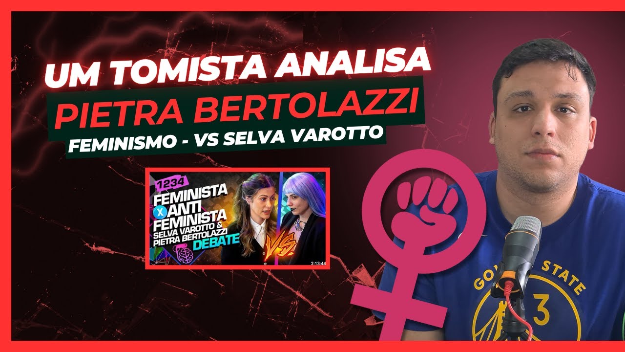 UM TOMISTA ANALISA: PIETRA BERTOLAZZI - Feminismo vs Selva Varotto no Inteligência Ltda.