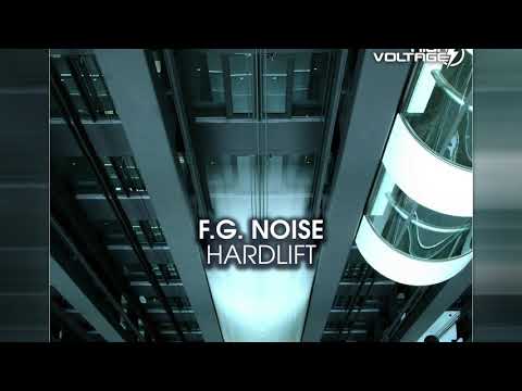 F.G. Noise - Hardlift (High Voltage)