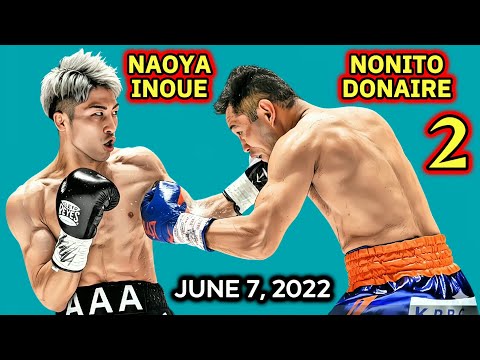 Naoya Inoue 🇯🇵 VS 🇵🇭🇺🇸 Nonito Donaire 2 | June 7, 2022 | ESPN+ | 720P