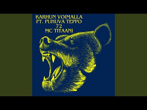 Karhun Voimalla (feat. Puhuva Teppo, 72 & MC Titaani)