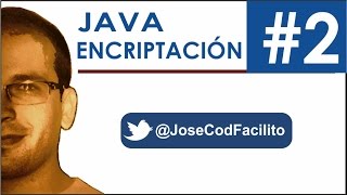 Encriptacion en Java (Algoritmo Personalizado) - Parte 2 @JoseCodFacilito