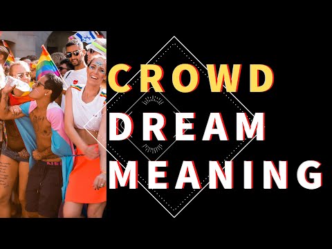 【Unlocking the Mystery】Crowded Dreams Interpretation : Analyzing Crowded Dream Meanings